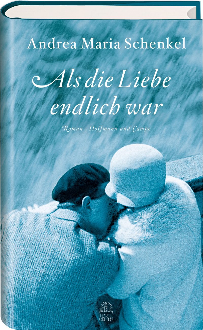 Andrea Maria Schenkel: Als die Liebe endlich war | Mit ...